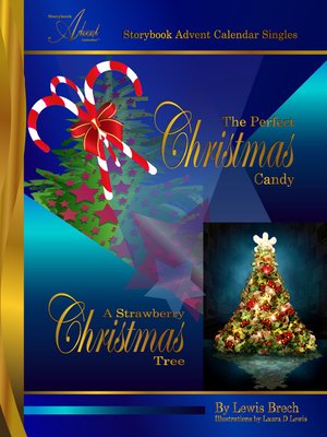cover image of The Perfect Christmas Candy and a Strawberry Christmas Tree